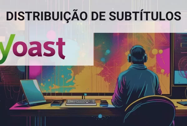 Análise de Distribuição de Subtítulos com o Plugin Yoast SEO