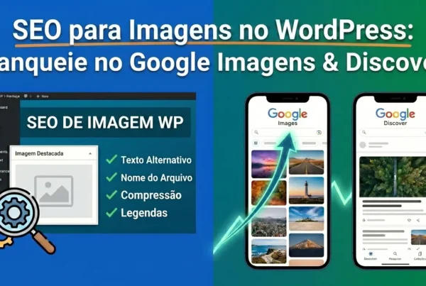 Ilustração de SEO para imagens no WordPress, mostrando o painel WP e resultados no Google Imagens e Discover.